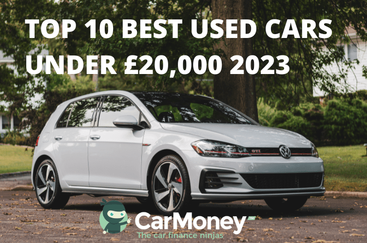Top 10 Best Used Cars Under £20K 2023