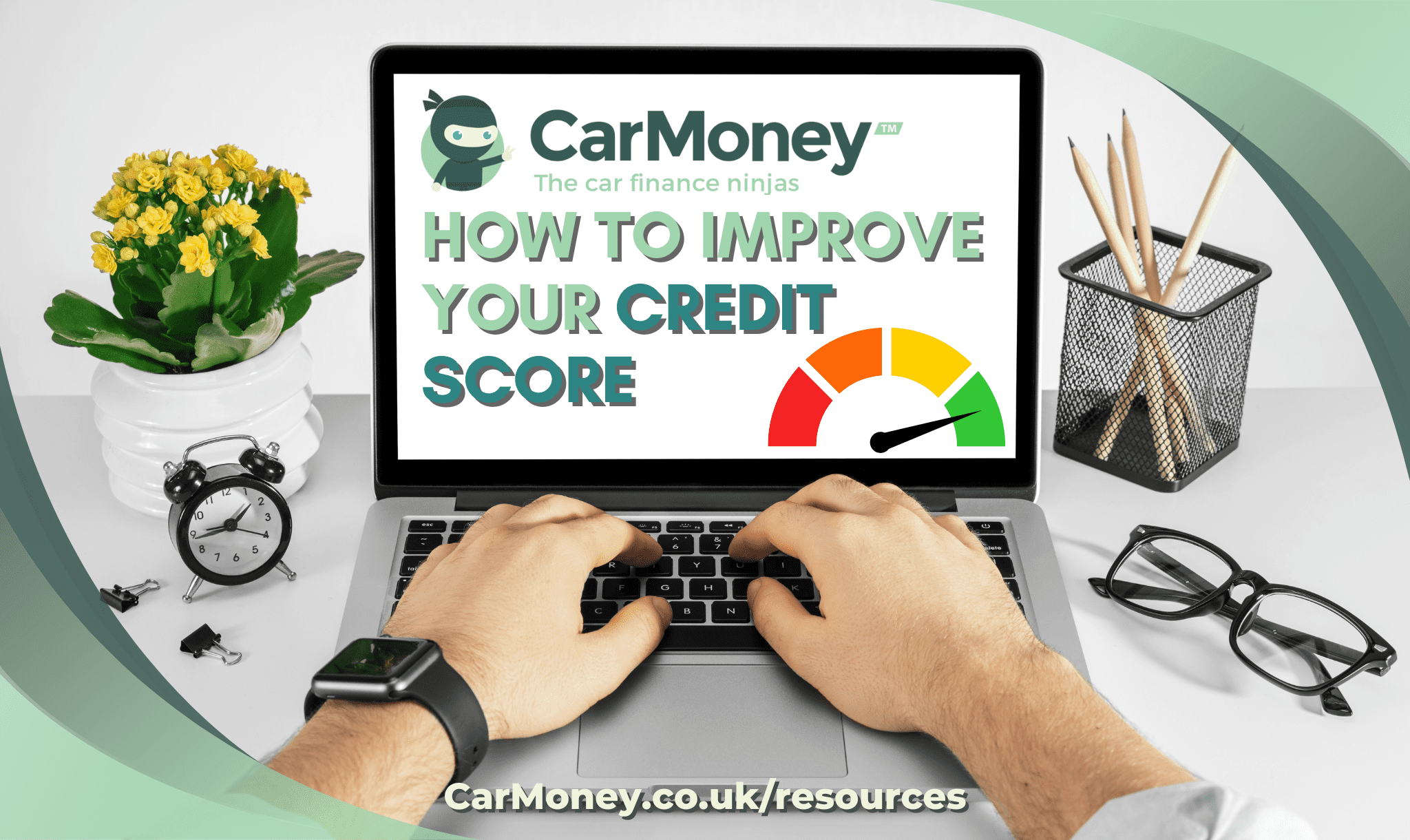 How to Improve Credit Score | CarMoney.co.uk