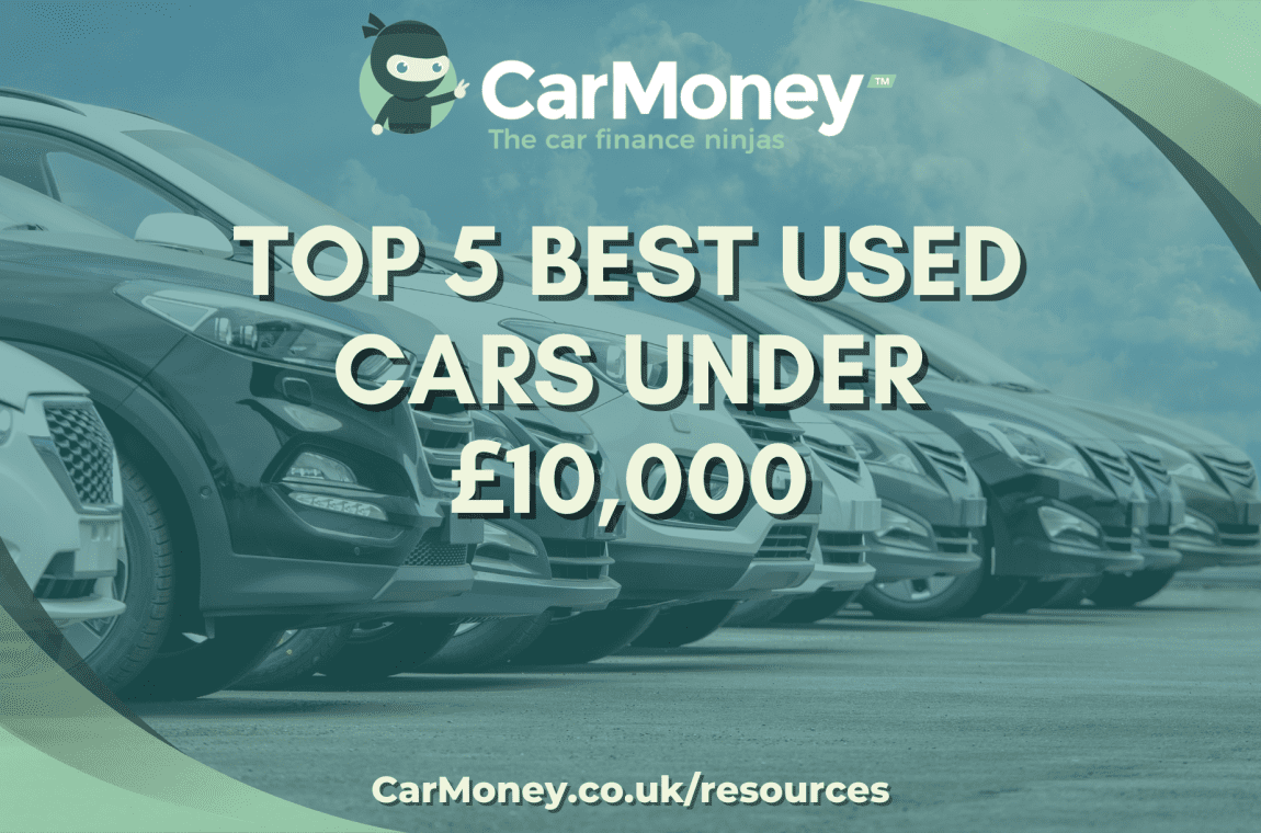 5 Used Cars Under £10K | CarMoney.co.uk